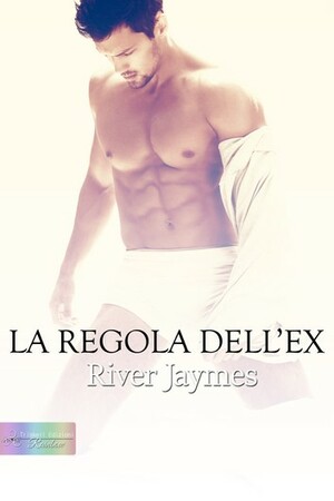 La regola dell'ex by River Jaymes