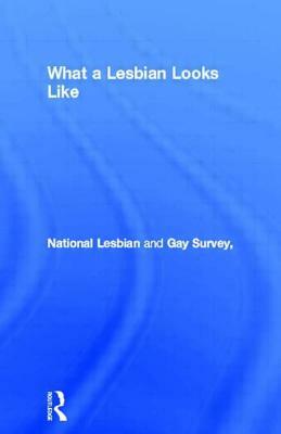 What a Lesbian Looks Like by National Lesbian and Gay Survey