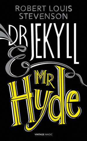 Dr Jekyll and Mr Hyde and Other Stories by Robert Louis Stevenson