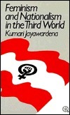 Feminism and Nationalism in the Third World by Kumari Jayawardena