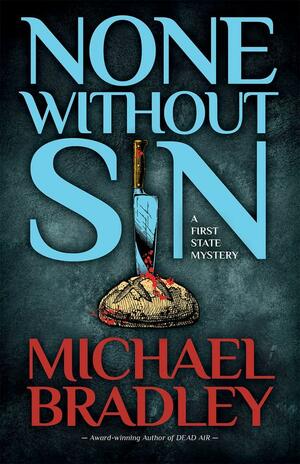 None Without Sin by Michael Bradley, Michael Bradley