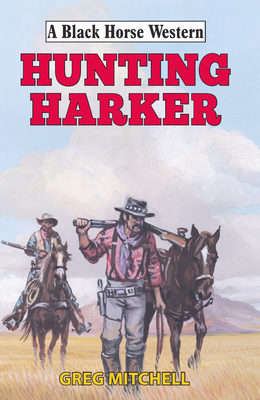 Hunting Harker by Greg Mitchell
