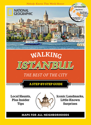 National Geographic Walking Istanbul: The Best of the City by Kathryn Tomasetti, Tristan Rutherford