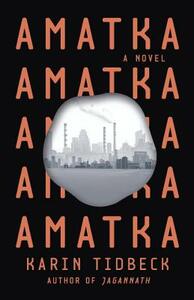 Amatka by Karin Tidbeck