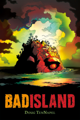 Bad Island by Doug TenNapel