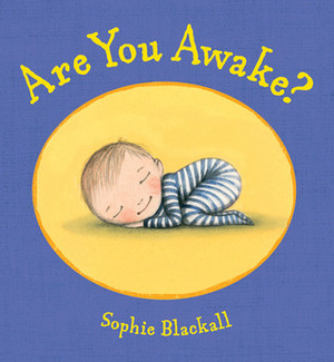 Are You Awake? by Sophie Blackall