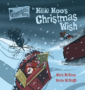 Millie Moo's Christmas Wish Special Edition by Mack McEvoy