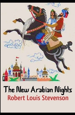 The New Arabian Nights Annotated by Robert Louis Stevenson