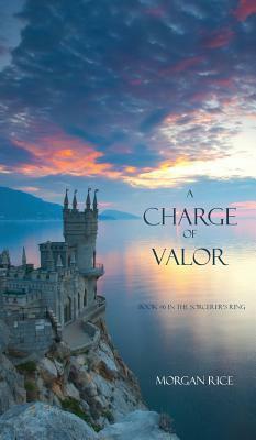 A Charge of Valor by Morgan Rice