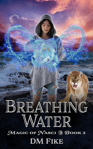 Breathing Water by DM Fike