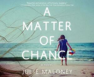 A Matter of Chance by Julie Maloney