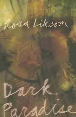 Dark Paradise by Rosa Liksom
