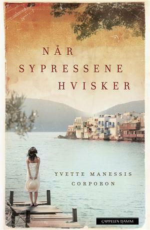 Når sypressene hvisker by Yvette Manessis Corporon