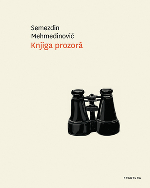 Knjiga prozora by Semezdin Mehmedinović