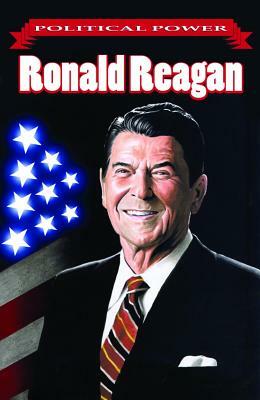Political Power: Ronald Reagan by Don Smith