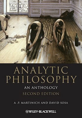 Analytic Philosophy by David Sosa, A.P. Martinich
