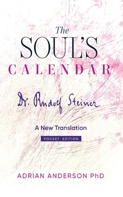 The Soul's Calendar: A New Translation - Pocket Edition by Rudolf Steiner