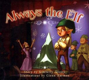 Always the Elf by Kimberly Jensen