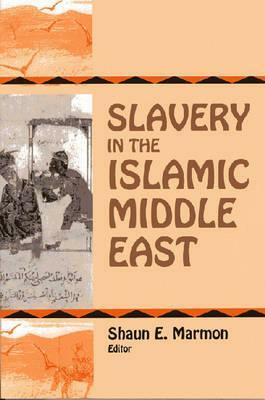 Slavery in the Islamic Middle East by David Ayalon, John Hunwick, Robert O. Collins