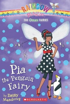 Pia the Penguin Fairy by Daisy Meadows