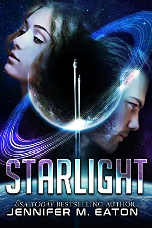 Starlight by Jennifer M. Eaton