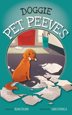 Doggie Pet Peeves by Helena Toscano