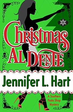 Christmas al Dente by Jennifer L. Hart