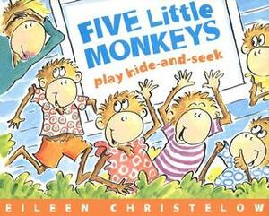 Five Little Monkeys Play Hide and Seek by Eileen Christelow