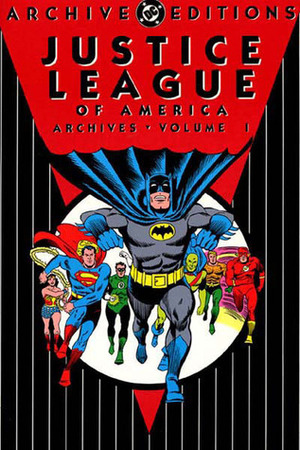 Justice League of America Archives, Vol. 1 by Mike Sekowsky, Joe Giella, Paul Gambaccini, Gardner F. Fox, Bernard Sachs, Murphy Anderson