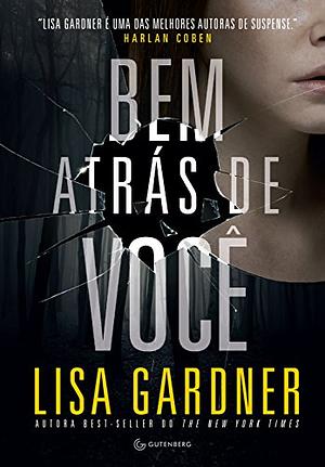 Bem atrás de você by Lisa Gardner