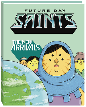 Future Day Saints: The New Arrivals by Matt Page, Matt Page