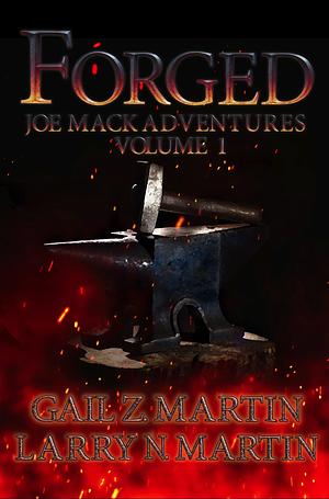 Forged by Gail Z. Martin, Larry N. Martin