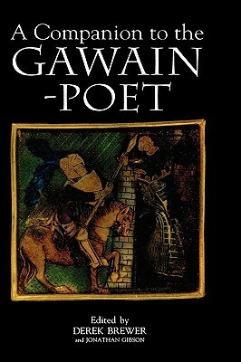 A Companion to the Gawain-Poet by Derek S. Brewer, Jonathan Gibson