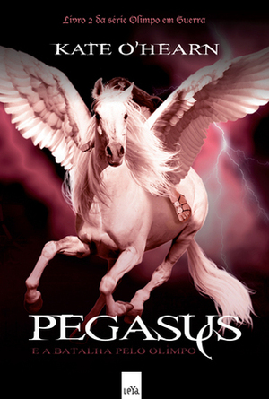 Pegasus e a Batalha Pelo Olimpo by Kate O'Hearn
