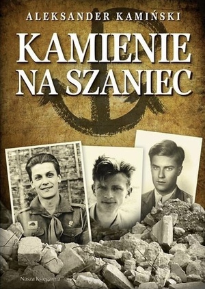 Kamienie na szaniec by Aleksander Kamiński