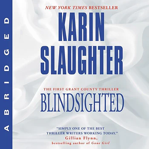 Blindsighted by Karin Slaughter