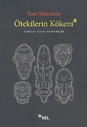 Ötekilerin Kökeni by Müge Çavdar, Ceren Demirdöğdü, Toni Morrison