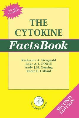 The Cytokine Factsbook and Webfacts by Luke A. J. O'Neill, Katherine a. Fitzgerald, Andy J. H. Gearing