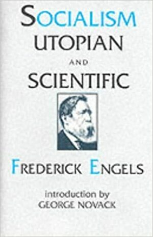 Socialism: Utopian and Scientific by Friedrich Engels