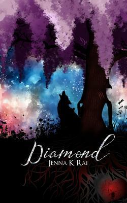Diamond: Book 1 in the Jewel Order Trilogy by Jenna K. Rai