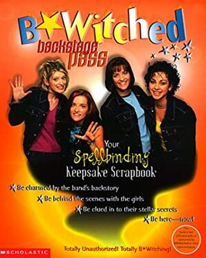 B*witched: Backstage Pass by Kristen Kemp