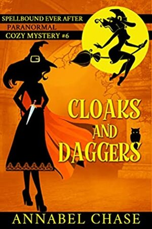 Cloaks and Daggers by Annabel Chase