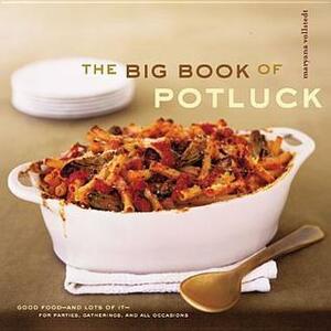 The Big Book of Potluck: Good Food--And Lots of It--For Parties, Gatherings, and All Occasions by Maryana Vollstedt