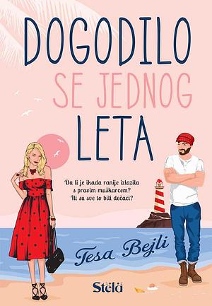 Dogodilo se jednog leta by Tessa Bailey