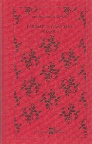 Crime e Castigo: Volume II by Fyodor Dostoevsky, Rosário Fusco, Rosario Fusco