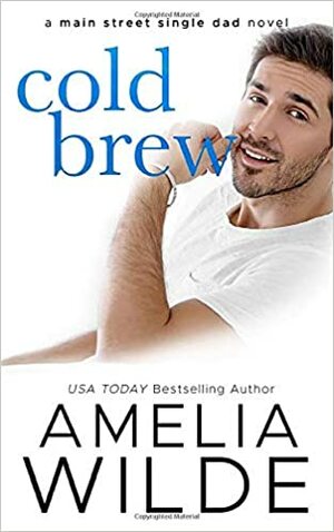 Cold Brew by Amelia Wilde