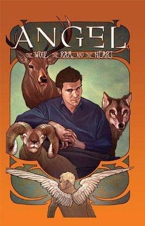 Angel: The Wolf, the Ram and the Heart by David Tischman, David Tischman