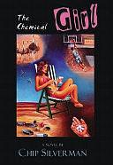 The Chemical Girl by Chip Silverman