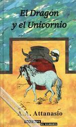 El Dragón y el Unicornio by A.A. Attanasio, Bel Atreides