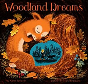 Woodland Dreams by Marc Boutavant, Karen Jameson